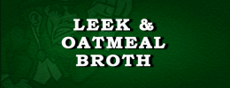 Leek & Oatmeal Broth Recipe