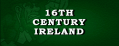 16th Century Ireland