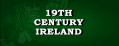 19th Century Ireland History